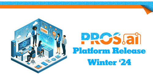 PROS Platform: Winter Release 2024