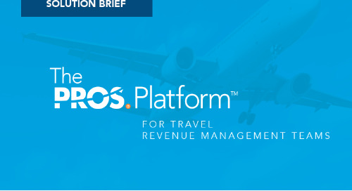 Accelerating Revenue Management with the PROS Platform for Travel