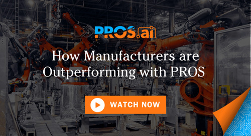 How Manufacturers are Outperforming with PROS